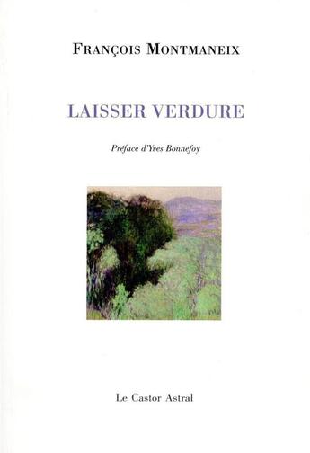 Couverture du livre « Laisser verdure » de Francois Montmaneix aux éditions Castor Astral