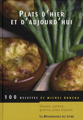 Couverture du livre « Plats d hier et d aujoud hui » de Boreux M aux éditions Renaissance Du Livre