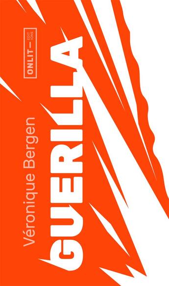 Couverture du livre « Guerilla » de Veronique Bergen aux éditions Onlit Editions