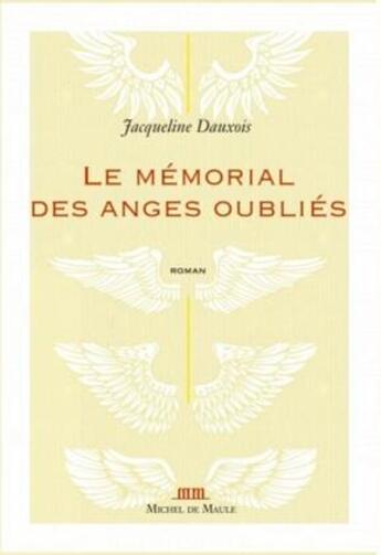 Couverture du livre « Le mémorial des anges oubliés » de Jacqueline Dauxois aux éditions Michel De Maule