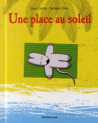 Couverture du livre « Une place au soleil » de Jean Leroy et Sylvain Diez aux éditions Kaleidoscope