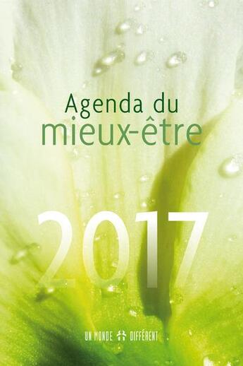 Couverture du livre « Agenda du mieux-être 2017 » de  aux éditions Un Monde Different