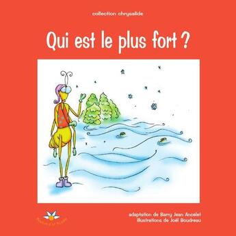 Couverture du livre « Qui est le plus fort ? » de Ancelet Bj Boudreau aux éditions Bouton D'or Acadie