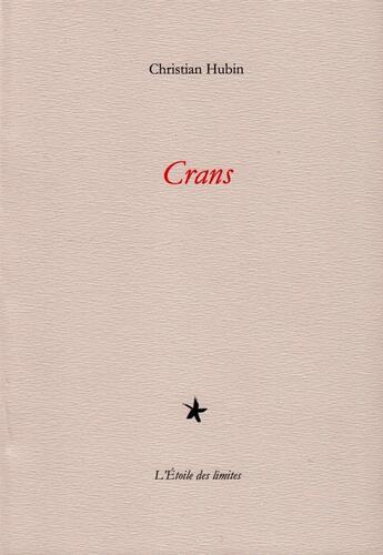 Couverture du livre « Crans » de Christian Hubin aux éditions L'etoile Des Limites