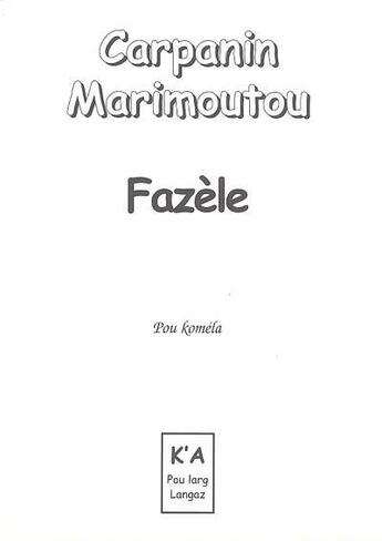 Couverture du livre « Fazèle » de Jean-Claude Carpanin Marimoutou aux éditions K'a