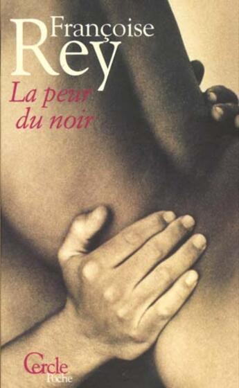 Couverture du livre « La Peur Du Noir » de Rey-F aux éditions Le Cercle