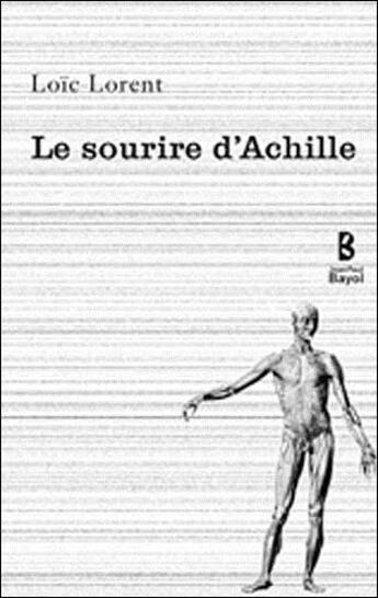 Couverture du livre « Le sourire d'Achille » de Loic Lorent aux éditions Jean-paul Bayol