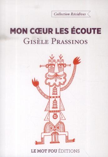 Couverture du livre « Mon coeur les écoute » de Gisele Prassinos aux éditions Le Mot Fou