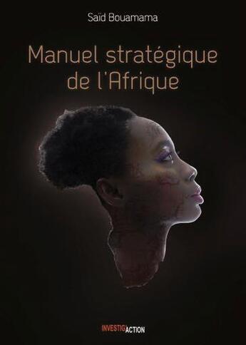 Couverture du livre « Manuel stratégique de l'Afrique t.1 » de Said Bouamama aux éditions Investig'actions