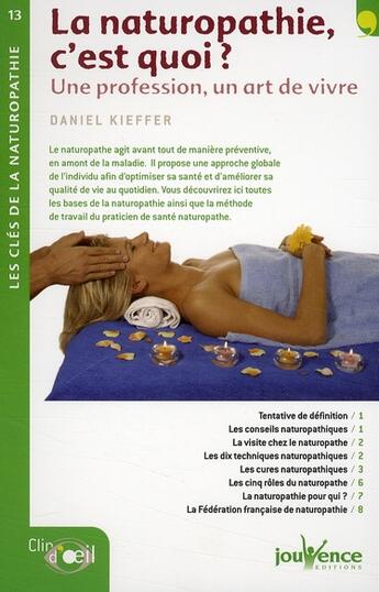 Couverture du livre « N 13 la naturopathie c'est quoi ? - une profession, un art de vivre » de Daniel Kieffer aux éditions Jouvence