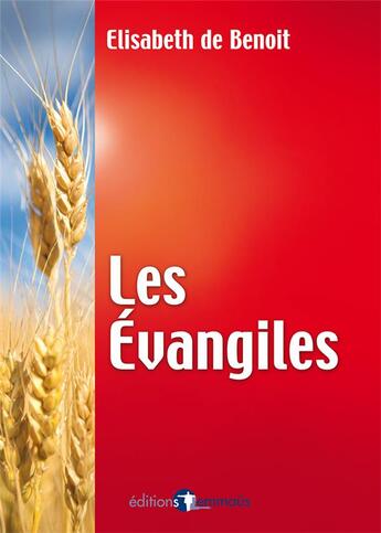 Couverture du livre « Les Évangiles » de Elisabeth De Benoit aux éditions Emmaus