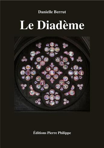 Couverture du livre « Le diadème » de Danielle Berrut aux éditions Pierre Philippe