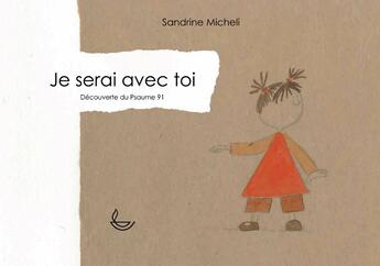 Couverture du livre « Je serai avec toi » de Sandrine Micheli aux éditions Llb Suisse