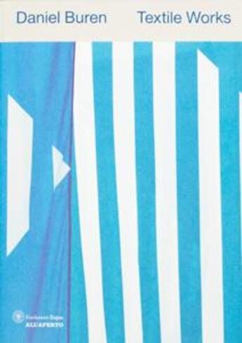 Couverture du livre « Textile works » de Daniel Buren aux éditions Mousse Publishing