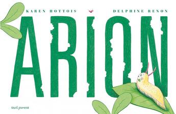 Couverture du livre « Arion » de Delphine Renon et Karen Hottois aux éditions Seuil Jeunesse