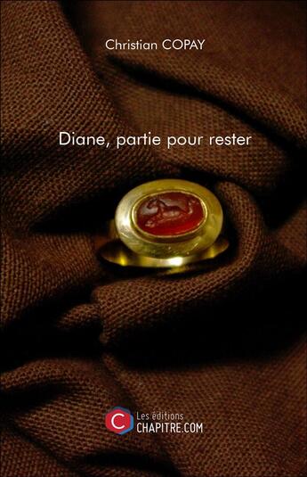 Couverture du livre « Diane, partie pour rester » de Christian Copay aux éditions Chapitre.com