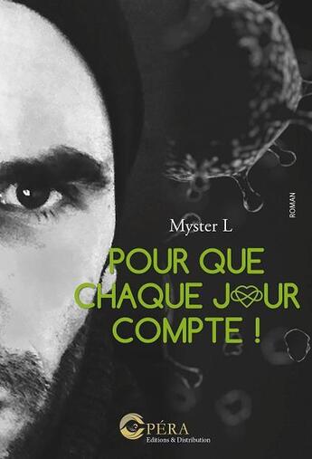 Couverture du livre « Pour que chaque jour compte ! » de Myster L. aux éditions Opera