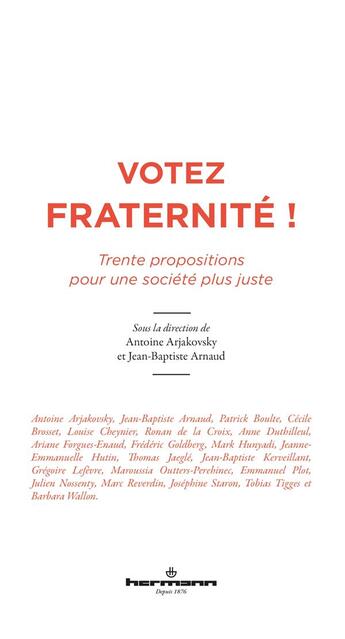 Couverture du livre « Votez fraternité ! trente propositions pour une société plus juste » de Antoine Arjakovsky et Jean-Baptiste Arnaud et Collectif aux éditions Hermann