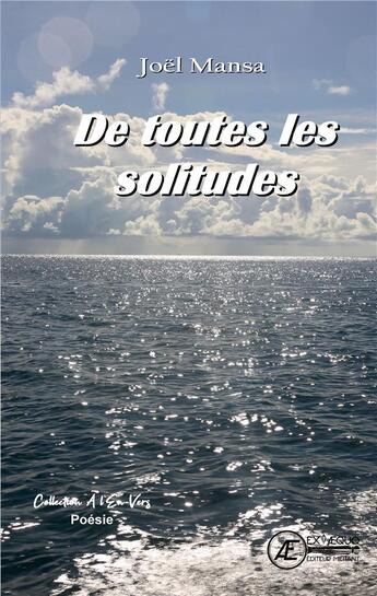 Couverture du livre « De toutes les solitudes » de Joel Manza aux éditions Ex Aequo