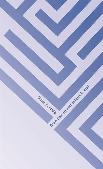 Couverture du livre « D'en bas on voit mieux le ciel » de Omar Benlaala aux éditions Pom Culture