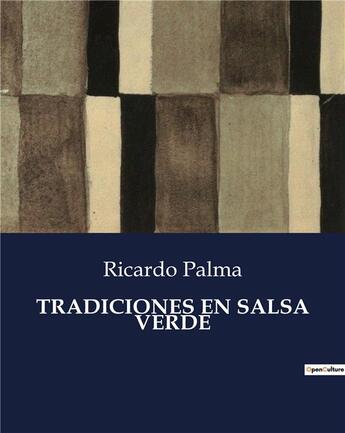 Couverture du livre « TRADICIONES EN SALSA VERDE » de Ricardo Palma aux éditions Culturea