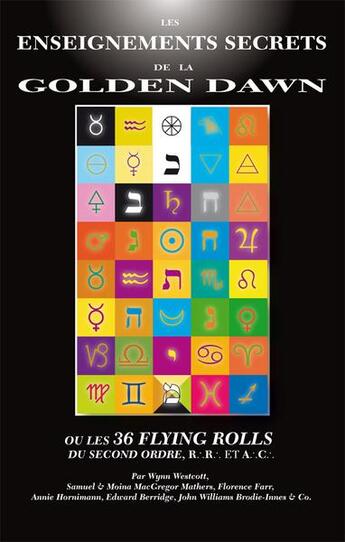 Couverture du livre « Les enseignements secrets de la golden dawn ou les 36 flying rolls du second ordre, r.r. et a.c. » de Macparthy Fred aux éditions Sesheta