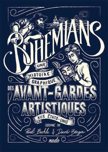 Couverture du livre « Bohemians ; une histoire graphique des avant-gardes artistiques aux Etats-Unis » de Berger David et Paul Buhle aux éditions Nada