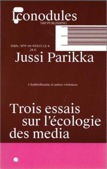 Couverture du livre « L'anthrobscène et autres violences » de Parikka Jussi aux éditions T Et P