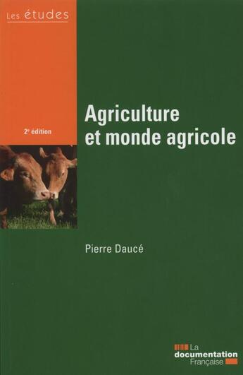 Couverture du livre « Agriculture et monde agricole (2e édition) » de La Documentation Fra aux éditions Documentation Francaise