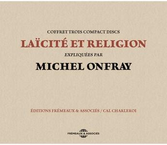 Couverture du livre « Laicite Et Religion » de Michel Onfray aux éditions Fremeaux Et Associes