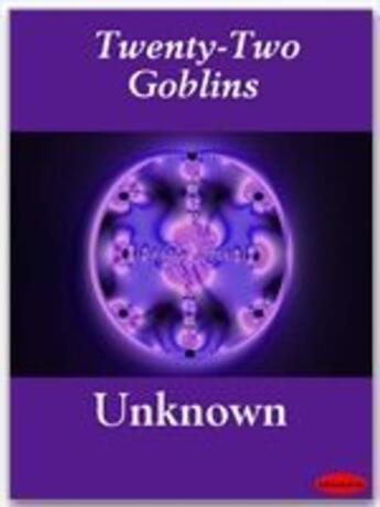 Couverture du livre « Twenty-Two Goblins » de Anonymous aux éditions Ebookslib