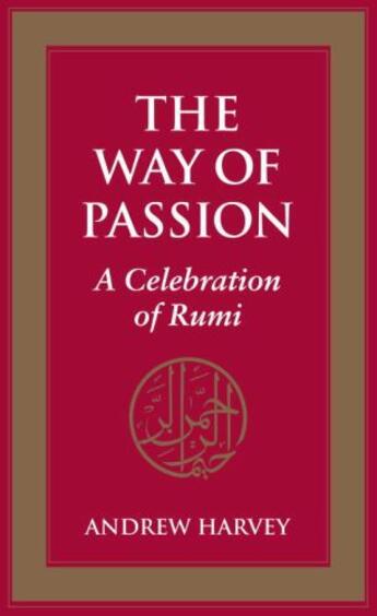 Couverture du livre « The Way of Passion » de Andrew Harvey aux éditions Epagine