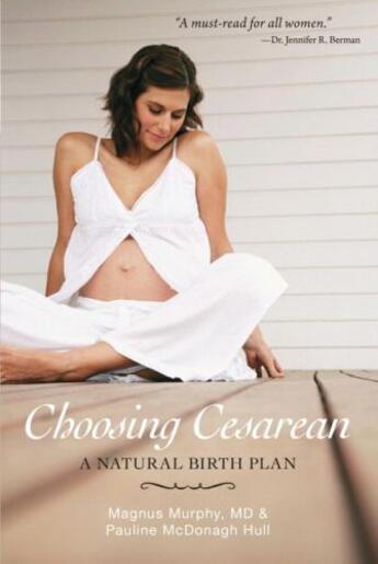 Couverture du livre « Choosing Cesarean » de Mcdonagh Hull Pauline aux éditions Prometheus Books