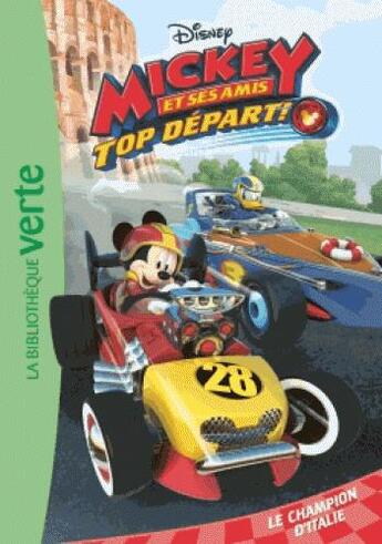 Couverture du livre « Mickey et ses amis - top départ Tome 1 : le champion d'Italie » de Disney aux éditions Hachette Jeunesse