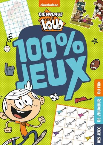 Couverture du livre « Bienvenue chez les loud - 100% jeux » de  aux éditions Hachette Jeunesse