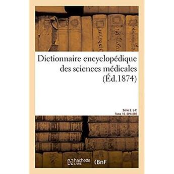 Couverture du livre « Dictionnaire encyclopedique des sciences medicales. serie 2. l-p. tome 16. oph-ore » de Dechambre Amedee aux éditions Hachette Bnf