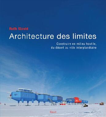 Couverture du livre « Architecture des limites » de Slavid/Lepic/Lepic aux éditions Seuil