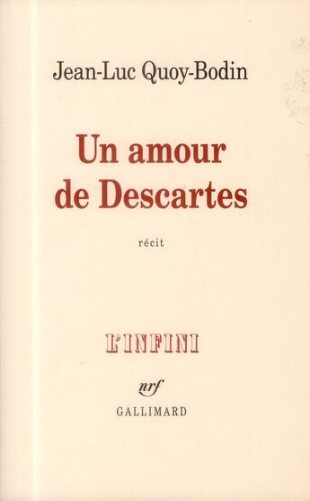 Couverture du livre « Un amour de Descartes » de Jean-Luc Quoy-Bodin aux éditions Gallimard