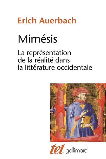 Couverture du livre « Mimésis : la représentation de la réalité dans la littérature occidentale » de Erich Auerbach aux éditions Gallimard