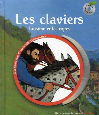 Couverture du livre « Faustine et les ogres ; les claviers » de Leigh Sauerwein aux éditions Gallimard-jeunesse