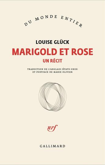 Couverture du livre « Marigold et Rose : Un récit » de Louise Gluck aux éditions Gallimard