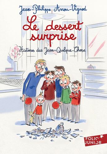 Couverture du livre « Le dessert surprise : Histoires des Jean-quelque-chose » de Jean-Philippe Arrou-Vignod et Francois Avril aux éditions Gallimard-jeunesse