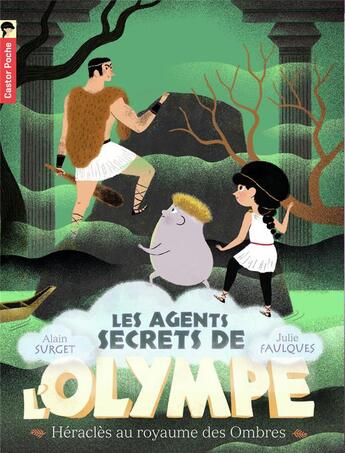 Couverture du livre « Les agents secrets de l'Olympe T.5 ; Héraclès au royaume des ombres » de Alain Surget et Julie Faulques aux éditions Pere Castor