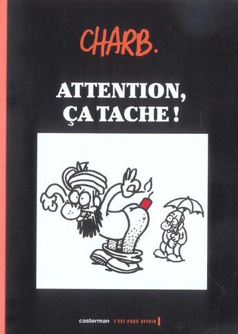 Couverture du livre « Attention, ca tache » de Charb aux éditions Casterman