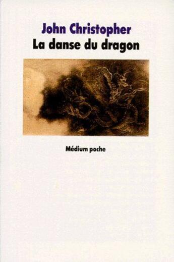 Couverture du livre « Danse du dragon (la) » de Christopher John aux éditions Ecole Des Loisirs