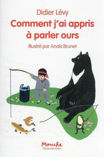 Couverture du livre « Comment j'ai appris à parler ours » de Didier Levy et Anais Brunet aux éditions Ecole Des Loisirs