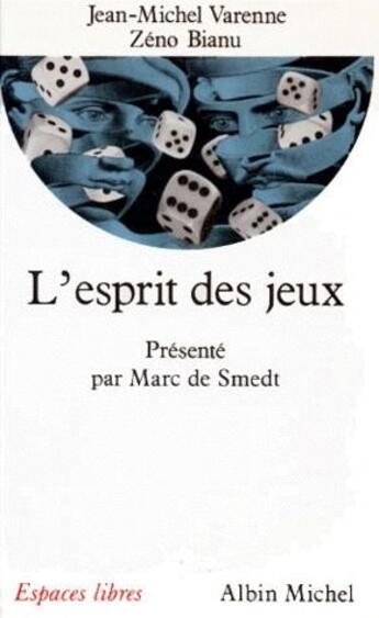 Couverture du livre « L'esprit des jeux » de Varenne/Smedt/Bianu aux éditions Albin Michel