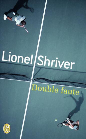 Couverture du livre « Double faute » de Lionel Shriver aux éditions J'ai Lu