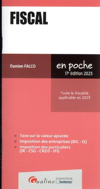 Couverture du livre « Fiscal : toute la fiscalité applicable en 2023 (17e édition) » de Damien Falco aux éditions Gualino