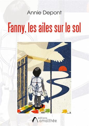 Couverture du livre « Fanny, les ailes sur le sol » de Annie Depont aux éditions Amalthee